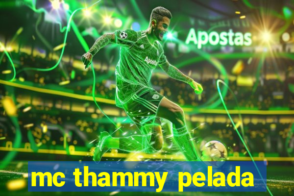 mc thammy pelada